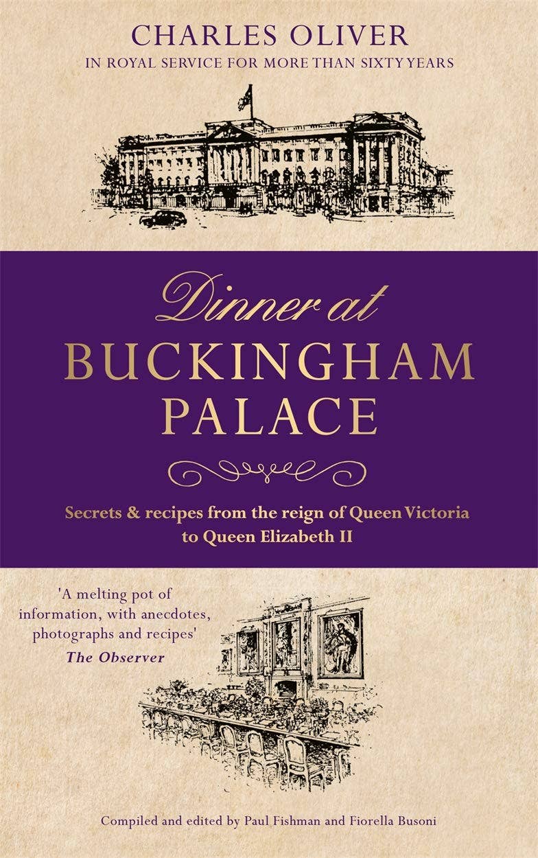 Dinner at Buckingham Palace: A Royal Cookbook